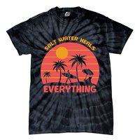Salt Water Heals Everything Tropical Tie-Dye T-Shirt