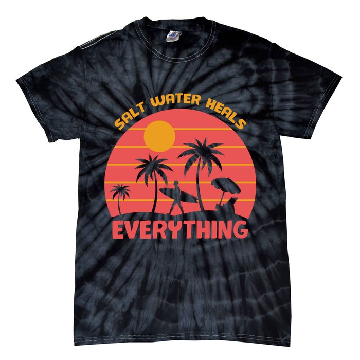 Salt Water Heals Everything Tropical Tie-Dye T-Shirt