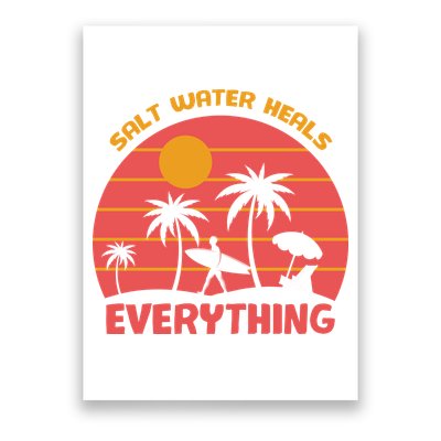 Salt Water Heals Everything Tropical Poster