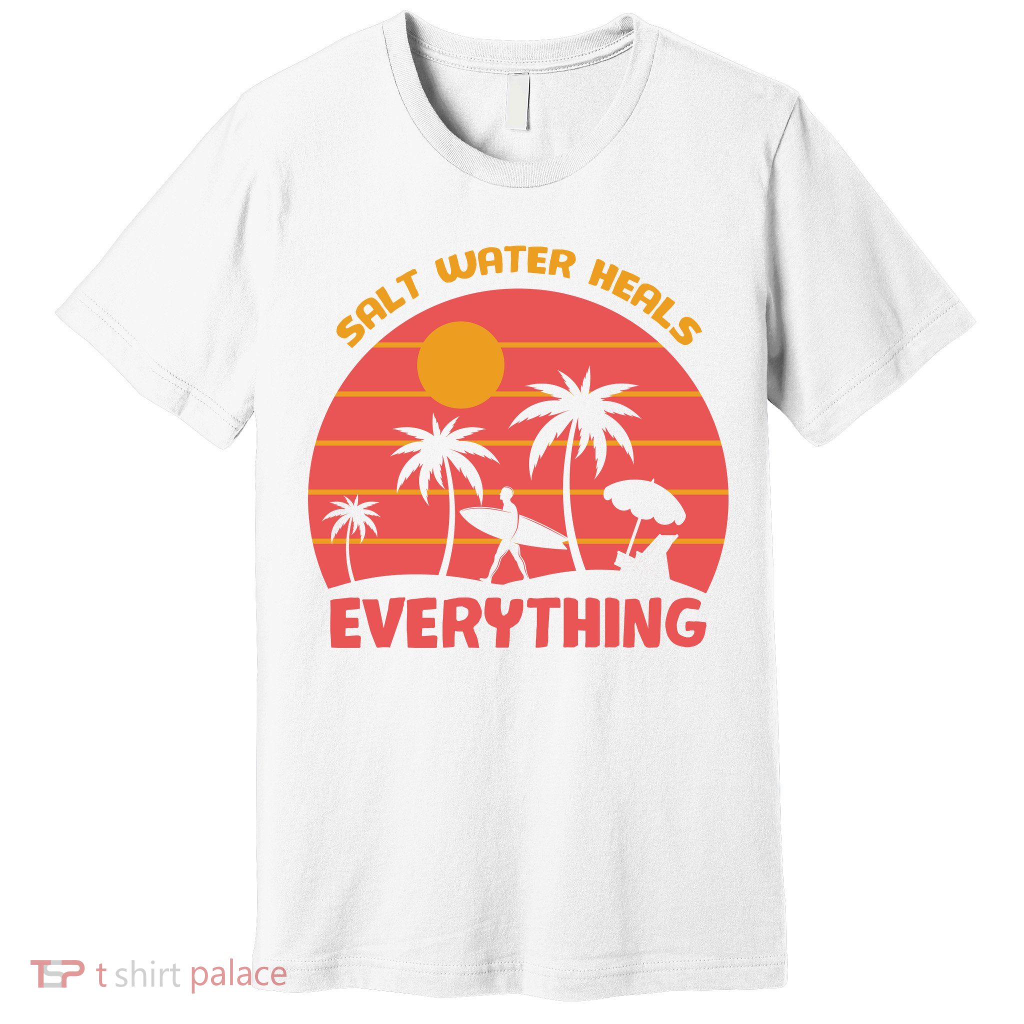 Salt Water Heals Everything Tropical Premium T-Shirt