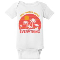 Salt Water Heals Everything Tropical Baby Bodysuit