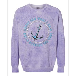 Sorry What I Said While Docking The Boat Colorblast Crewneck Sweatshirt