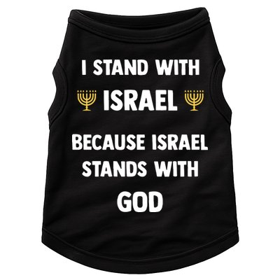 Stand With Israel Because Israel Stands With God Jesus Doggie Tank