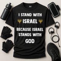 Stand With Israel Because Israel Stands With God Jesus Cooling Performance Crew T-Shirt