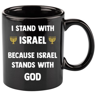 Stand With Israel Because Israel Stands With God Jesus 11oz C Handle Ceramic Mug