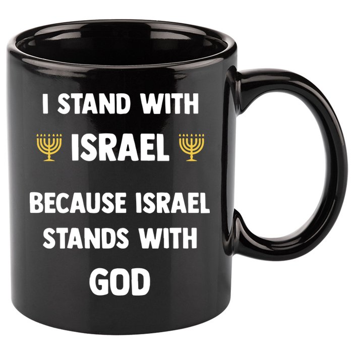 Stand With Israel Because Israel Stands With God Jesus 11oz C Handle Ceramic Mug