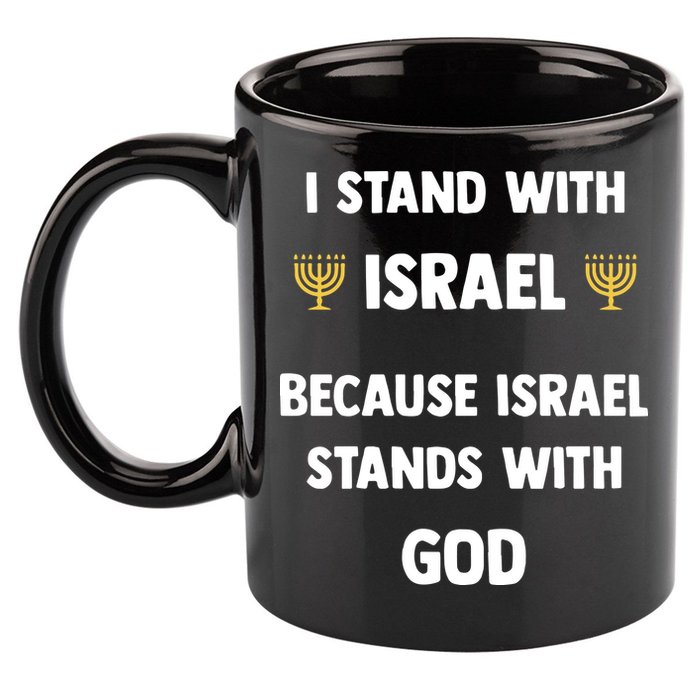 Stand With Israel Because Israel Stands With God Jesus 11oz C Handle Ceramic Mug