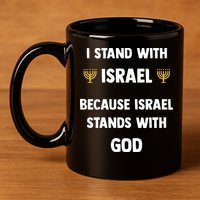 Stand With Israel Because Israel Stands With God Jesus 11oz C Handle Ceramic Mug