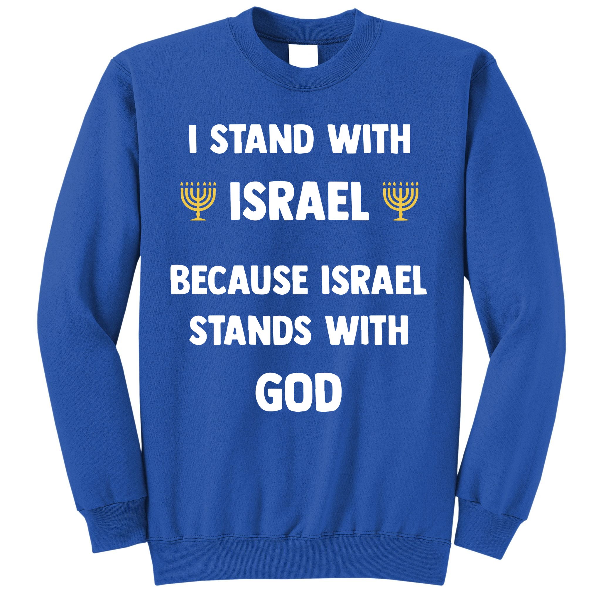 Stand With Israel Because Israel Stands With God Jesus Sweatshirt