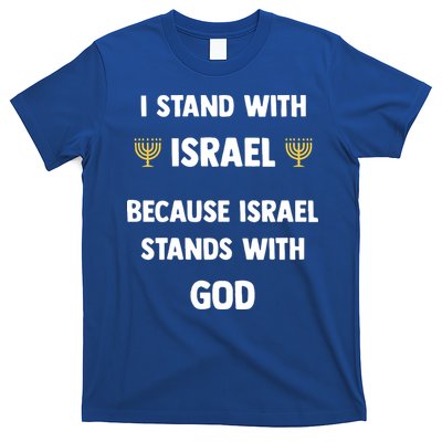 Stand With Israel Because Israel Stands With God Jesus T-Shirt