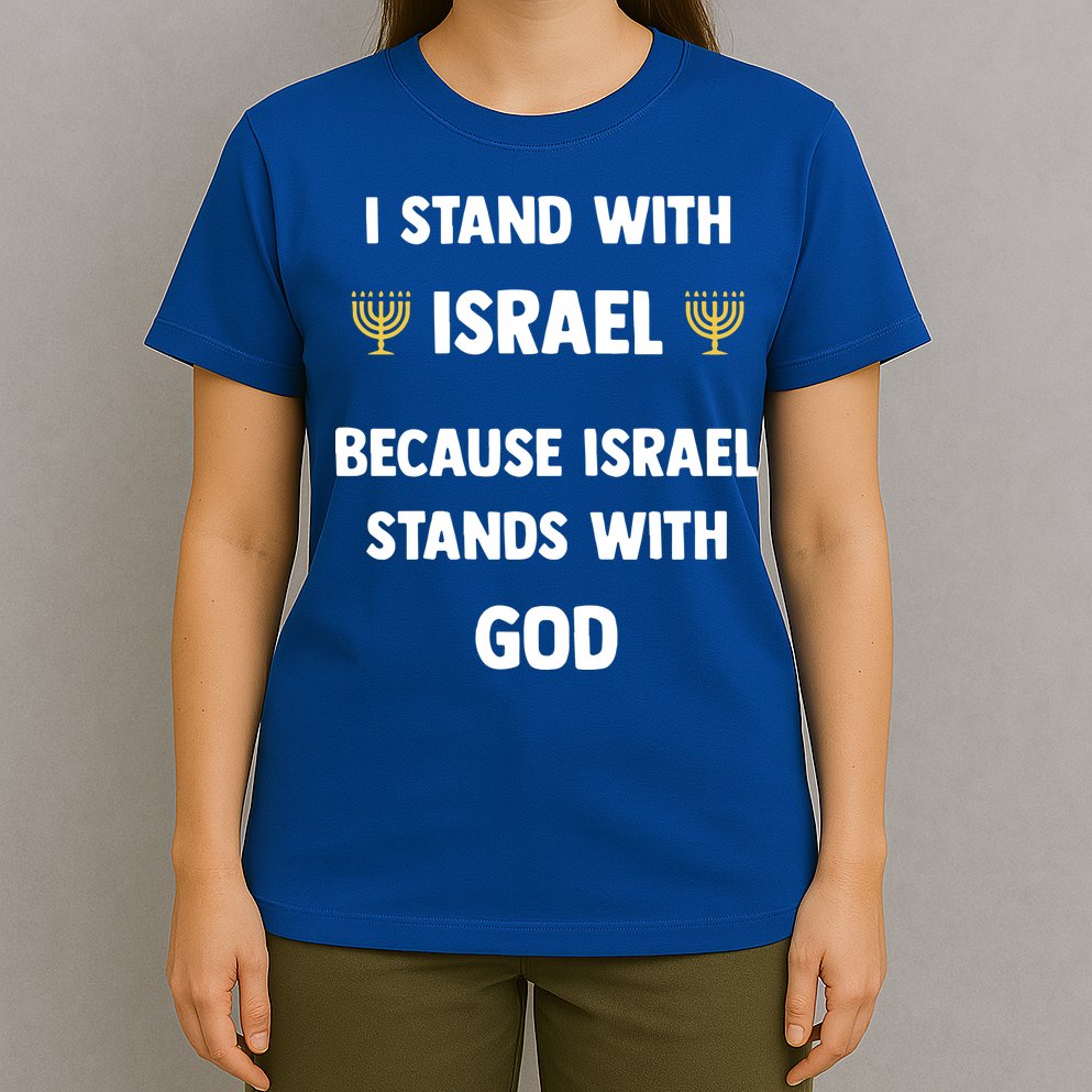 Stand With Israel Because Israel Stands With God Jesus T-Shirt