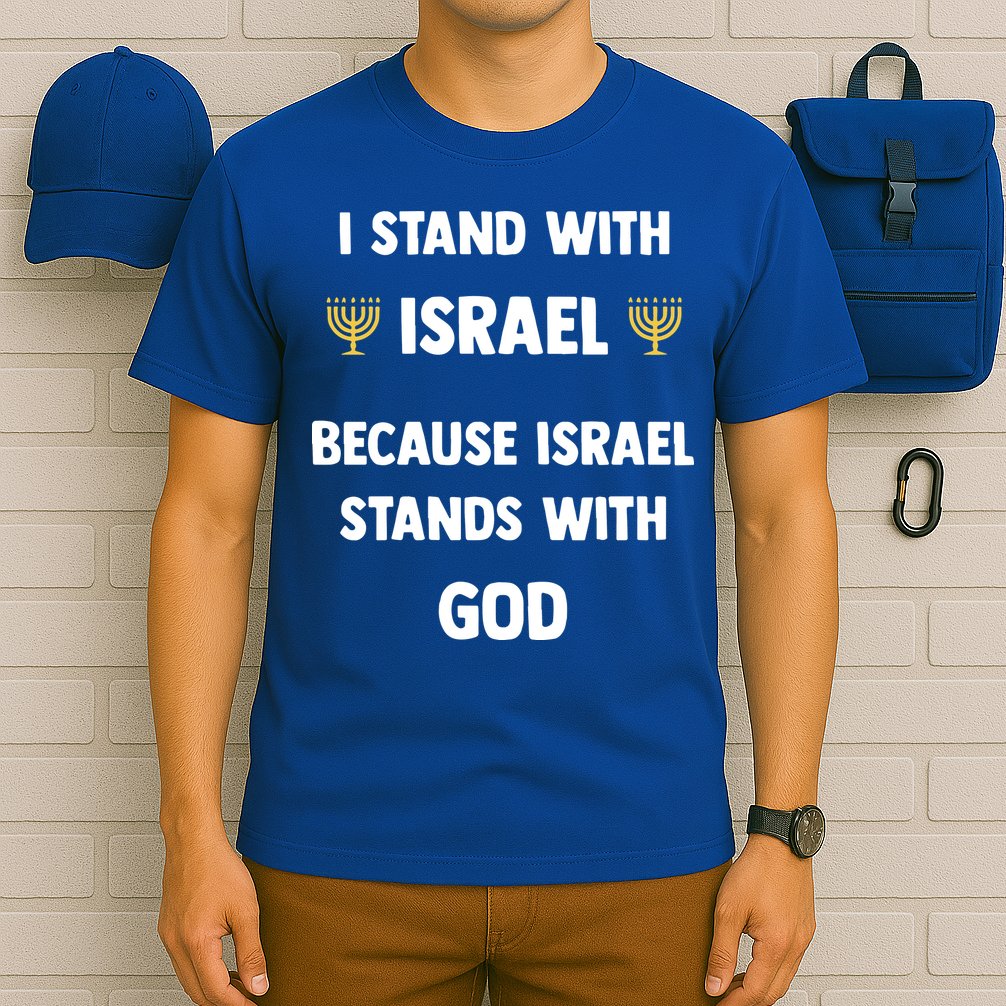 Stand With Israel Because Israel Stands With God Jesus T-Shirt