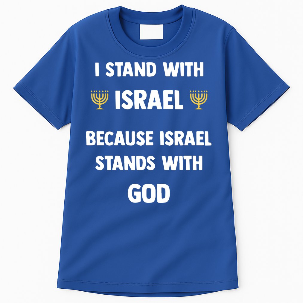 Stand With Israel Because Israel Stands With God Jesus Tall T-Shirt