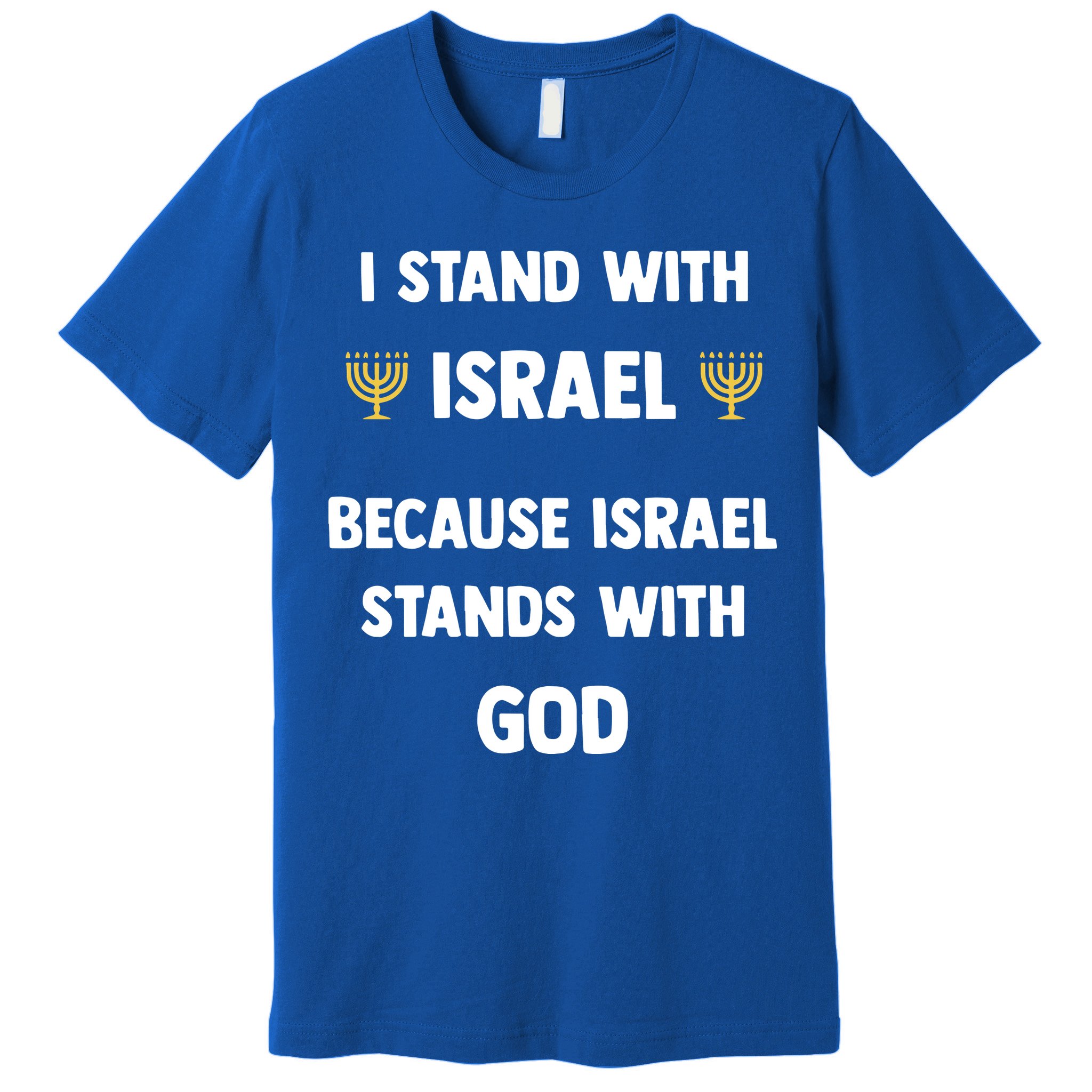 Stand With Israel Because Israel Stands With God Jesus Premium T-Shirt