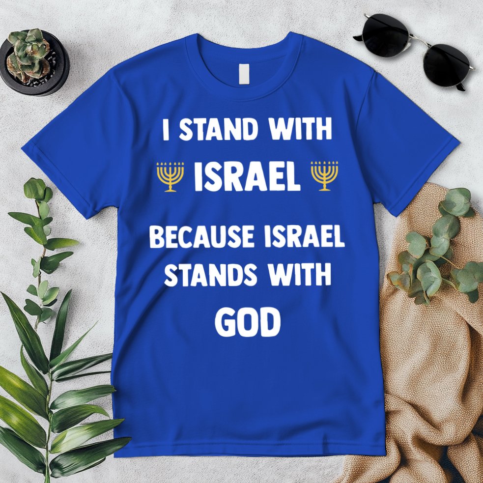 Stand With Israel Because Israel Stands With God Jesus Premium T-Shirt
