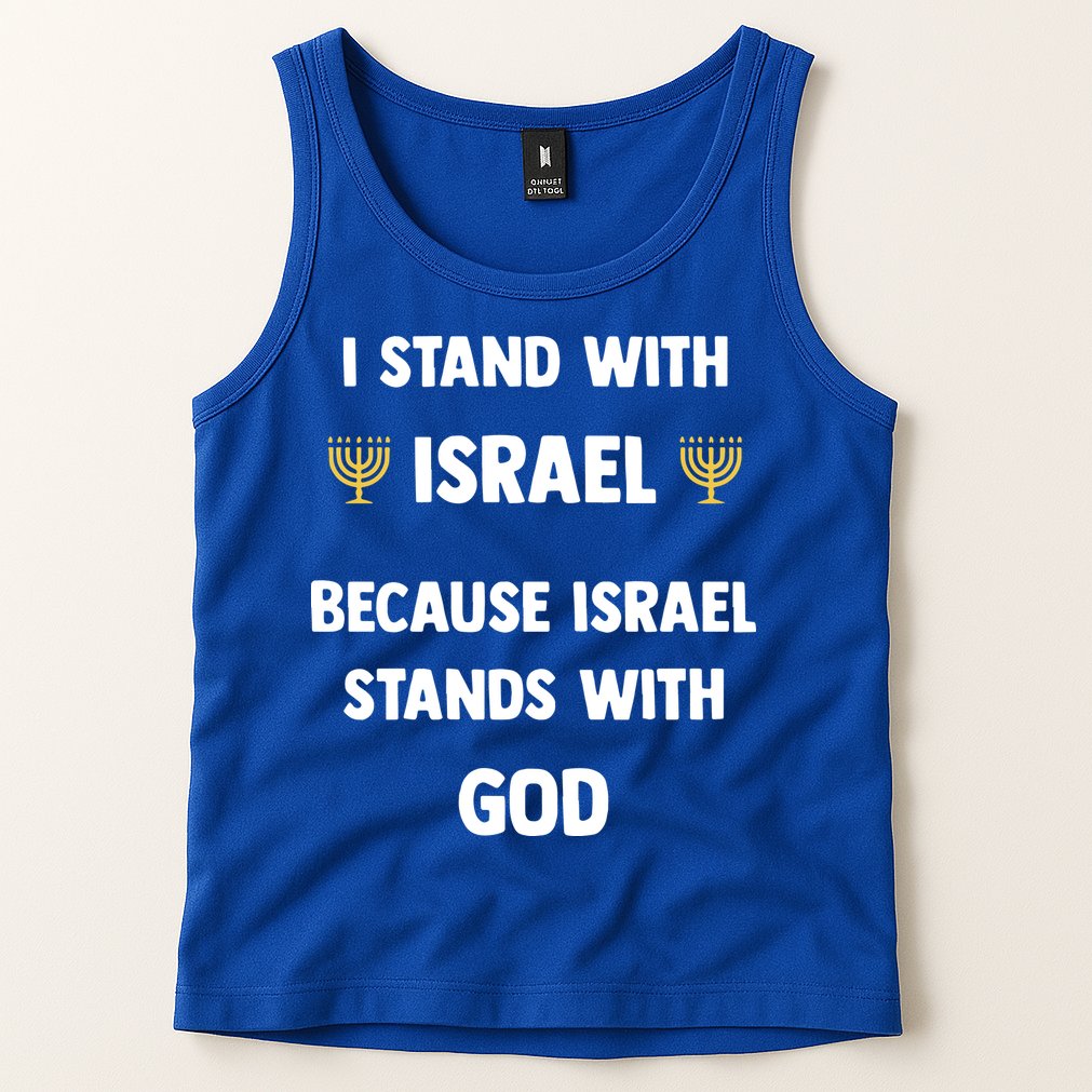 Stand With Israel Because Israel Stands With God Jesus Tank Top