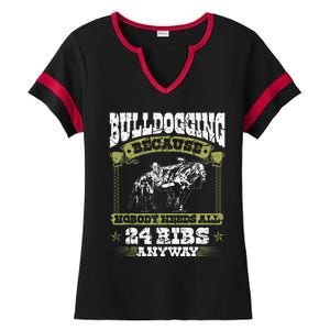 Steer Wrestling Injury Quote Rodeo Bulldogging Ladies Halftime Notch Neck Tee