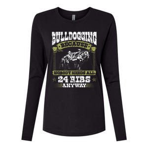 Steer Wrestling Injury Quote Rodeo Bulldogging Womens Cotton Relaxed Long Sleeve T-Shirt