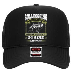 Steer Wrestling Injury Quote Rodeo Bulldogging High Crown Mesh Back Trucker Hat