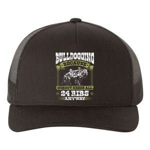 Steer Wrestling Injury Quote Rodeo Bulldogging Yupoong Adult 5-Panel Trucker Hat