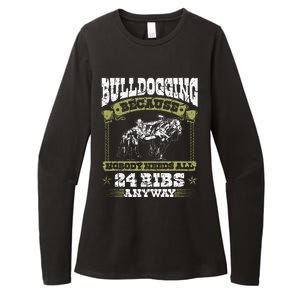 Steer Wrestling Injury Quote Rodeo Bulldogging Womens CVC Long Sleeve Shirt