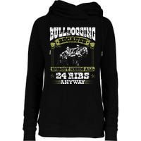 Steer Wrestling Injury Quote Rodeo Bulldogging Womens Funnel Neck Pullover Hood