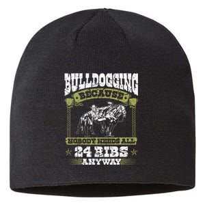 Steer Wrestling Injury Quote Rodeo Bulldogging Sustainable Beanie