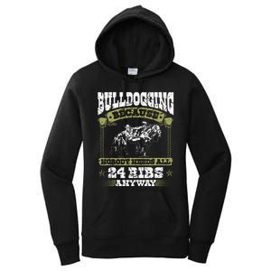 Steer Wrestling Injury Quote Rodeo Bulldogging Women's Pullover Hoodie