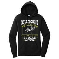 Steer Wrestling Injury Quote Rodeo Bulldogging Women's Pullover Hoodie