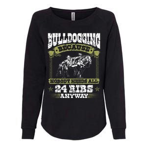 Steer Wrestling Injury Quote Rodeo Bulldogging Womens California Wash Sweatshirt