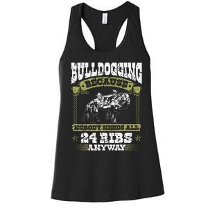 Steer Wrestling Injury Quote Rodeo Bulldogging Women's Racerback Tank