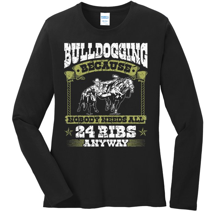 Steer Wrestling Injury Quote Rodeo Bulldogging Ladies Long Sleeve Shirt