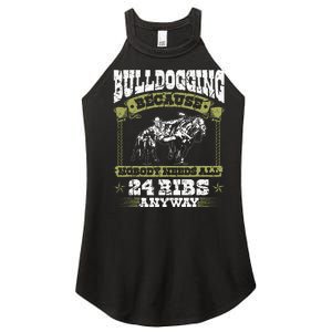 Steer Wrestling Injury Quote Rodeo Bulldogging Women's Perfect Tri Rocker Tank