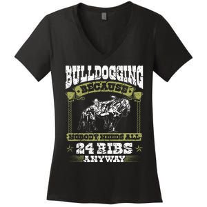 Steer Wrestling Injury Quote Rodeo Bulldogging Women's V-Neck T-Shirt