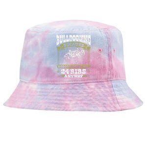 Steer Wrestling Injury Quote Rodeo Bulldogging Tie-Dyed Bucket Hat