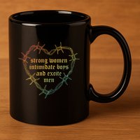 Strong Women Intimate And Excite Apparel 11oz C Handle Ceramic Mug