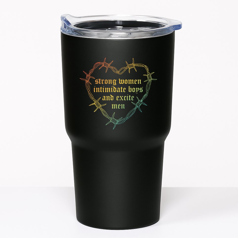 Strong Women Intimate And Excite Apparel Tumbler