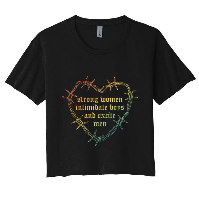 Strong Women Intimate And Excite Apparel Crop Top