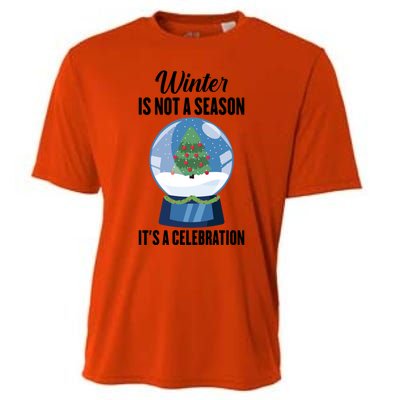 Snow Winter Is Not A Season Its A Celebration Ski Gift Cooling Performance Crew T-Shirt