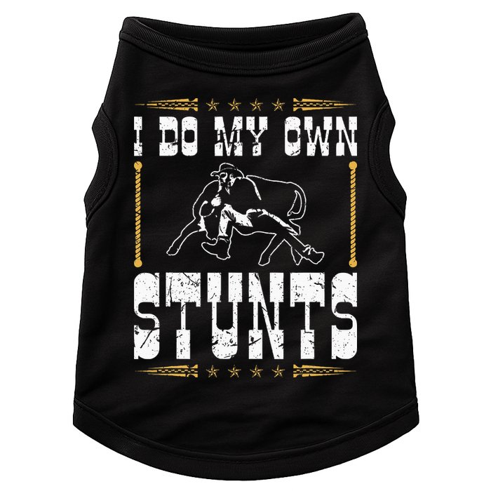 Steer Wrestling I Do My Own Stunts Rodeo Bulldogging Doggie Tank