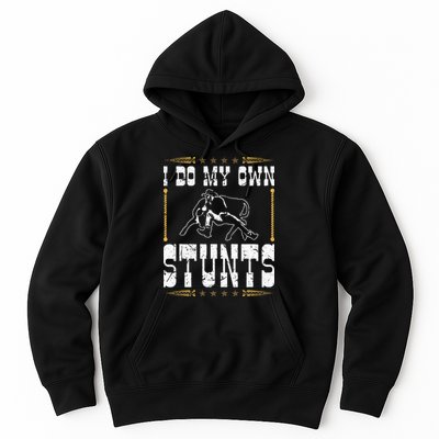 Steer Wrestling I Do My Own Stunts Rodeo Bulldogging Hoodie
