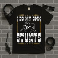 Steer Wrestling I Do My Own Stunts Rodeo Bulldogging T-Shirt