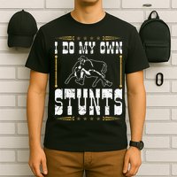 Steer Wrestling I Do My Own Stunts Rodeo Bulldogging T-Shirt