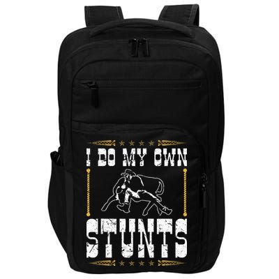 Steer Wrestling I Do My Own Stunts Rodeo Bulldogging Impact Tech Backpack