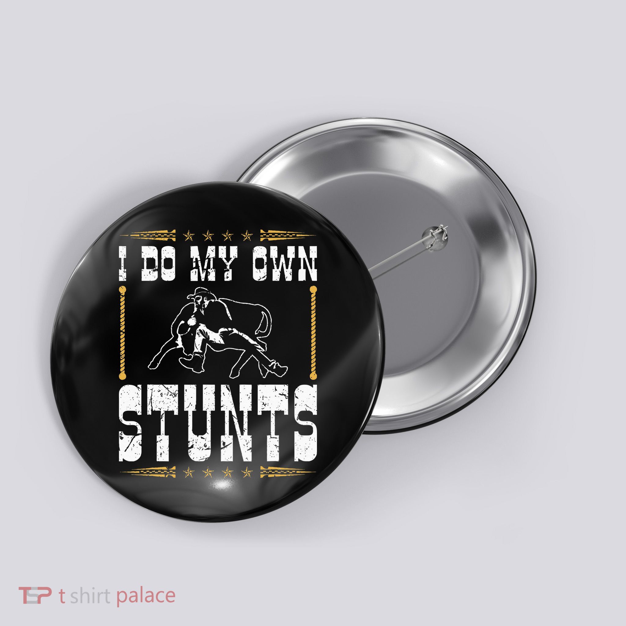Steer Wrestling I Do My Own Stunts Rodeo Bulldogging Button