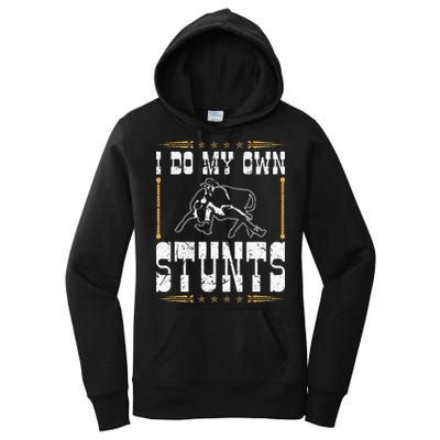 Steer Wrestling I Do My Own Stunts Rodeo Bulldogging Women's Pullover Hoodie