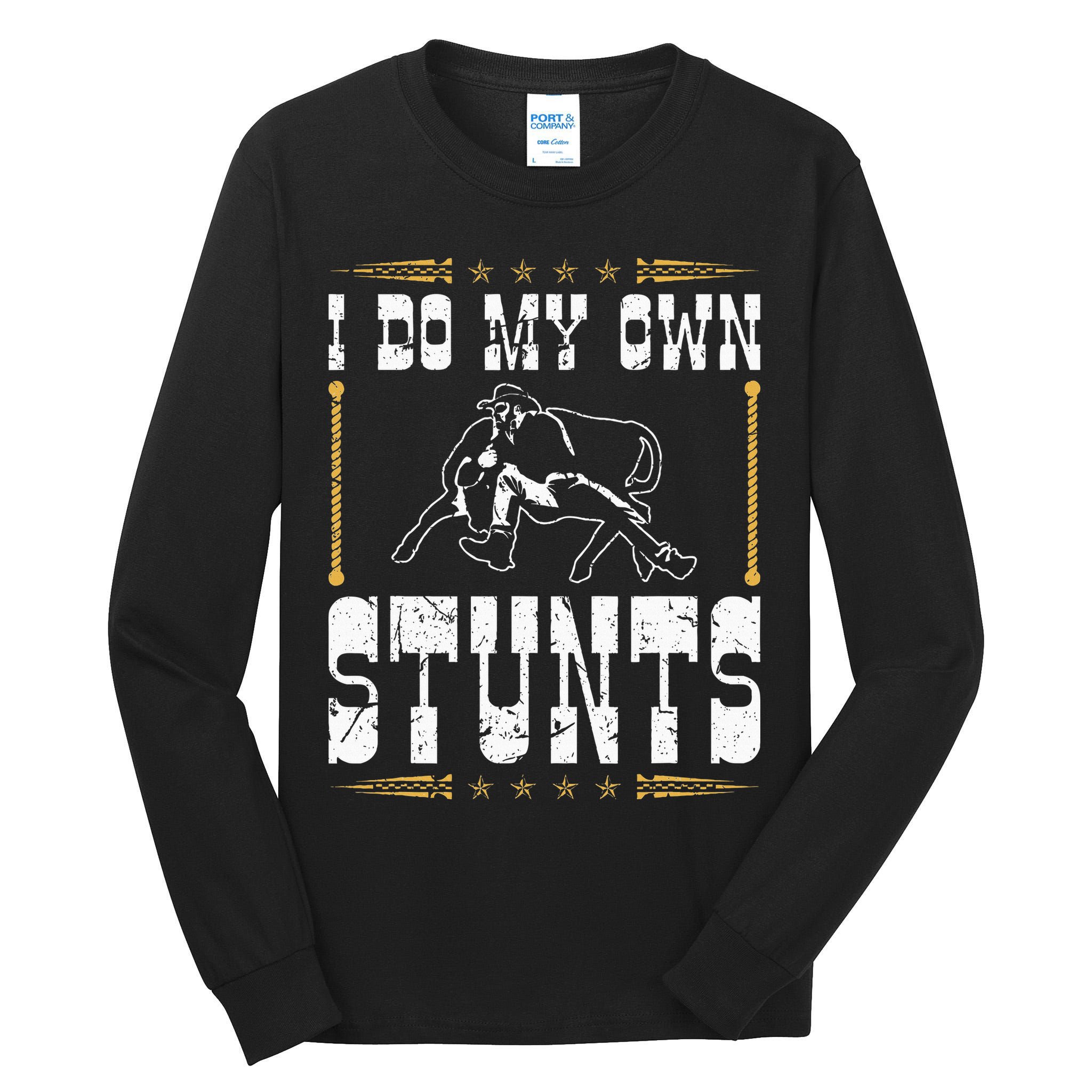 Steer Wrestling I Do My Own Stunts Rodeo Bulldogging Tall Long Sleeve T-Shirt