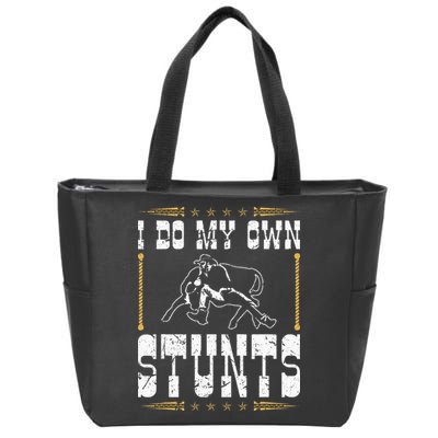 Steer Wrestling I Do My Own Stunts Rodeo Bulldogging Zip Tote Bag
