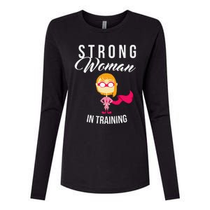 Strong Woman In Training Grl Pwr Womens Cotton Relaxed Long Sleeve T-Shirt