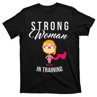 Strong Woman In Training Grl Pwr T-Shirt